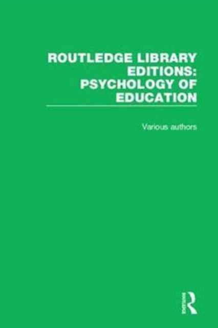 Routledge Library Editions: Psychology of Education : 53 Volume Set, Multiple-component retail product Book