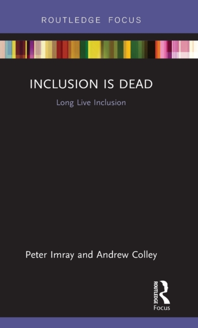 Inclusion is Dead : Long Live Inclusion, Hardback Book