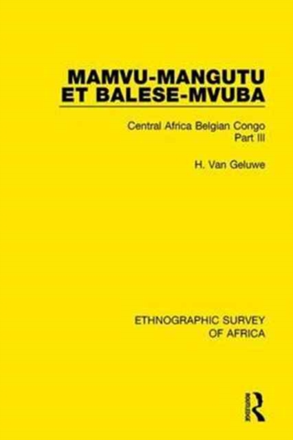 Mamvu-Mangutu et Balese-Mvuba : Central Africa Belgian Congo Part III, Hardback Book