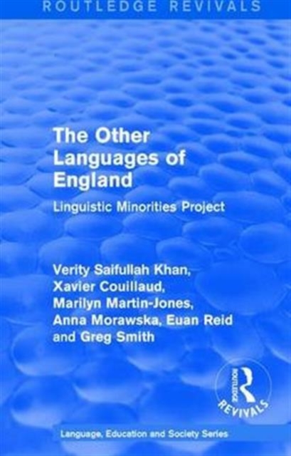 Routledge Revivals: The Other Languages of England (1985) : Linguistic Minorities Project, Hardback Book