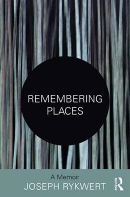 Remembering Places: A Memoir, Hardback Book