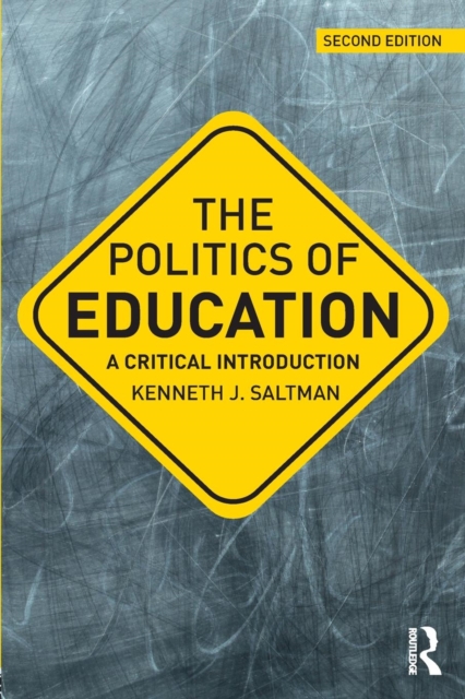 The Politics of Education : A Critical Introduction, Paperback / softback Book