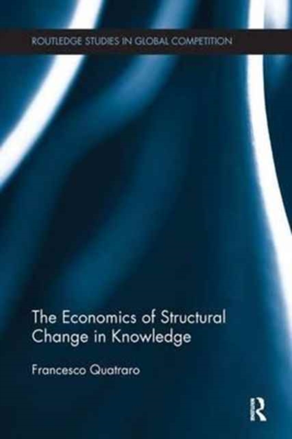 The Economics of Structural Change in Knowledge, Paperback / softback Book