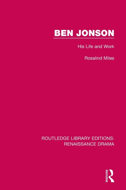 Ben Jonson : His Life and Work, Paperback / softback Book