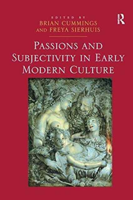 Passions and Subjectivity in Early Modern Culture, Paperback / softback Book
