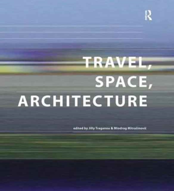 Travel, Space, Architecture, Paperback / softback Book