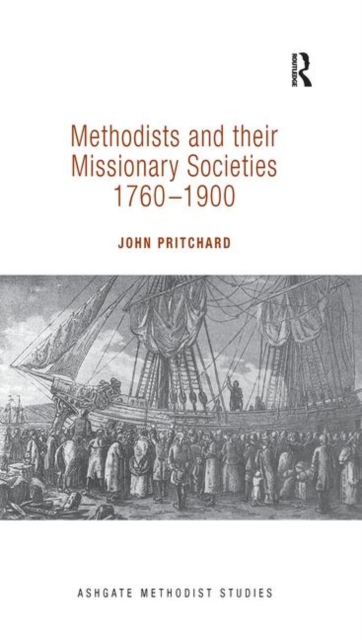 Methodists and their Missionary Societies 1760-1900, Paperback / softback Book