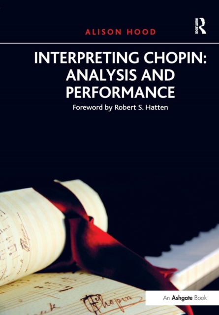 Interpreting Chopin: Analysis and Performance, Paperback / softback Book