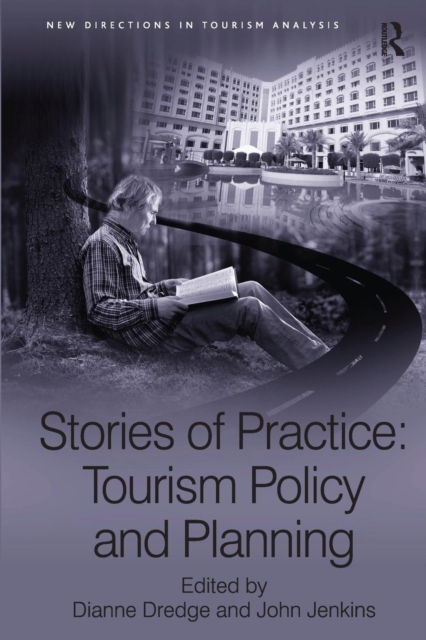 Stories of Practice: Tourism Policy and Planning, Paperback / softback Book