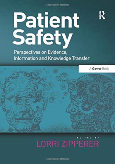 Patient Safety : Perspectives on Evidence, Information and Knowledge Transfer, Paperback / softback Book