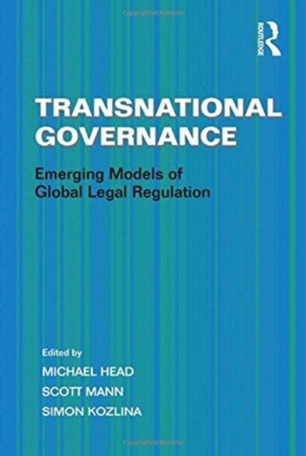 Transnational Governance : Emerging Models of Global Legal Regulation, Paperback / softback Book