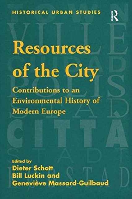 Resources of the City : Contributions to an Environmental History of Modern Europe, Paperback / softback Book