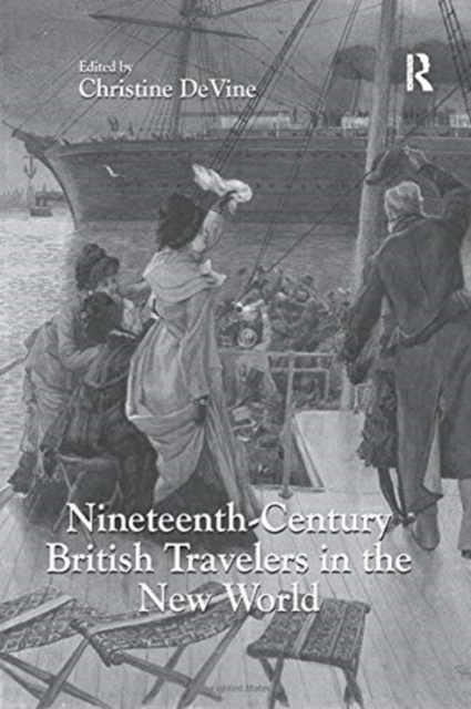 Nineteenth-Century British Travelers in the New World, Paperback / softback Book