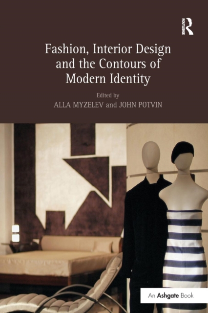 Fashion, Interior Design and the Contours of Modern Identity, Paperback / softback Book
