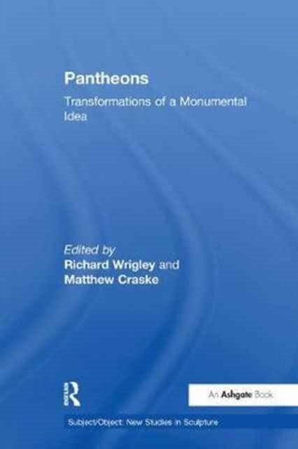 Pantheons : Transformations of a Monumental Idea, Paperback / softback Book