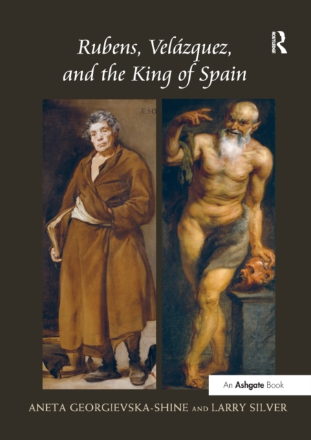 Rubens, Velazquez, and the King of Spain, Paperback / softback Book