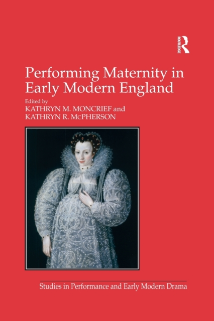 Performing Maternity in Early Modern England, Paperback / softback Book