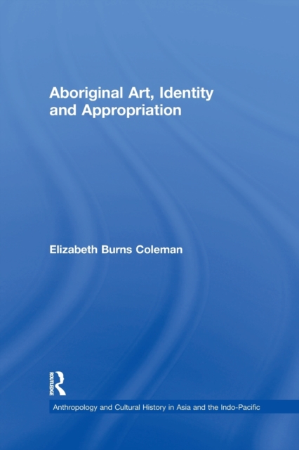 Aboriginal Art, Identity and Appropriation, Paperback / softback Book