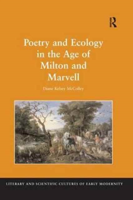 Poetry and Ecology in the Age of Milton and Marvell, Paperback / softback Book
