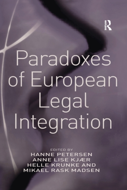 Paradoxes of European Legal Integration, Paperback / softback Book