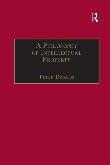 A Philosophy of Intellectual Property, Paperback / softback Book