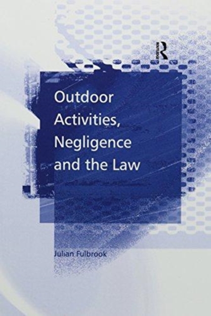 Outdoor Activities, Negligence and the Law, Paperback / softback Book