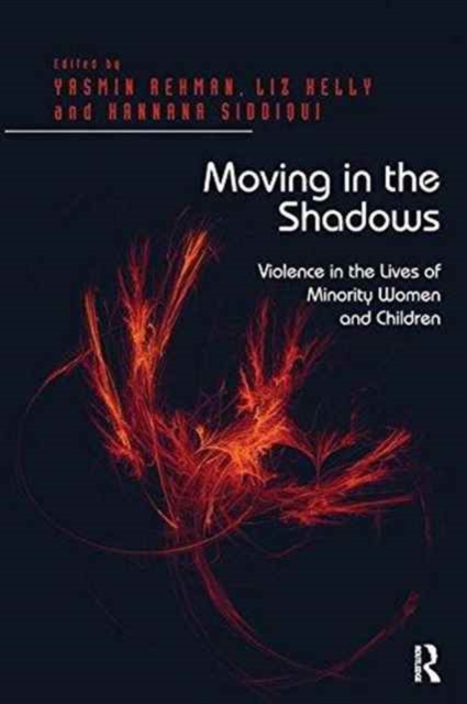 Moving in the Shadows : Violence in the Lives of Minority Women and Children, Paperback / softback Book