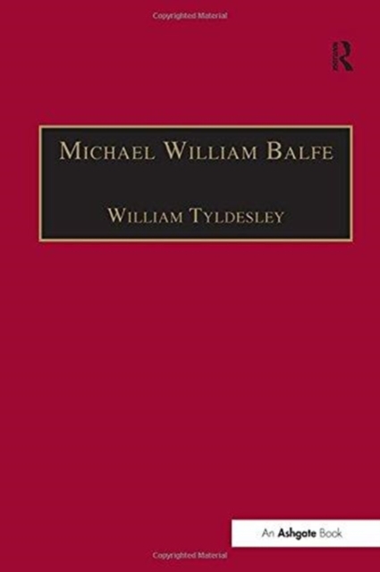 Michael William Balfe : His Life and His English Operas, Paperback / softback Book