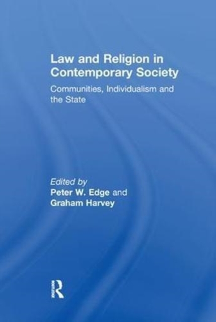 Law and Religion in Contemporary Society : Communities, Individualism and the State, Paperback / softback Book