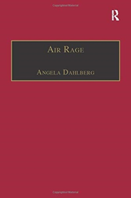 Air Rage : The Underestimated Safety Risk, Paperback / softback Book