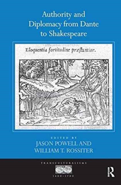 Authority and Diplomacy from Dante to Shakespeare, Paperback / softback Book