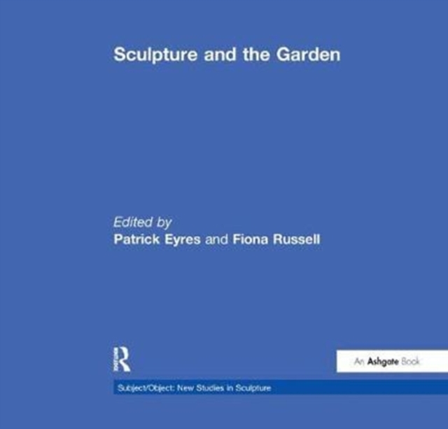 Sculpture and the Garden, Paperback / softback Book