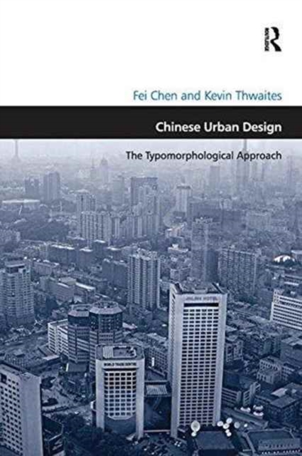 Chinese Urban Design : The Typomorphological Approach, Paperback / softback Book