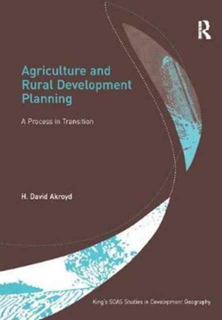 Agriculture and Rural Development Planning : A Process in Transition, Paperback / softback Book