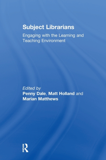 Subject Librarians : Engaging with the Learning and Teaching Environment, Paperback / softback Book