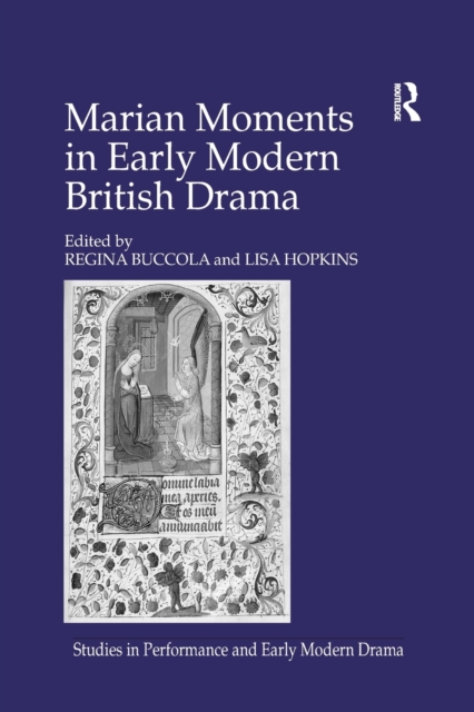 Marian Moments in Early Modern British Drama, Paperback / softback Book