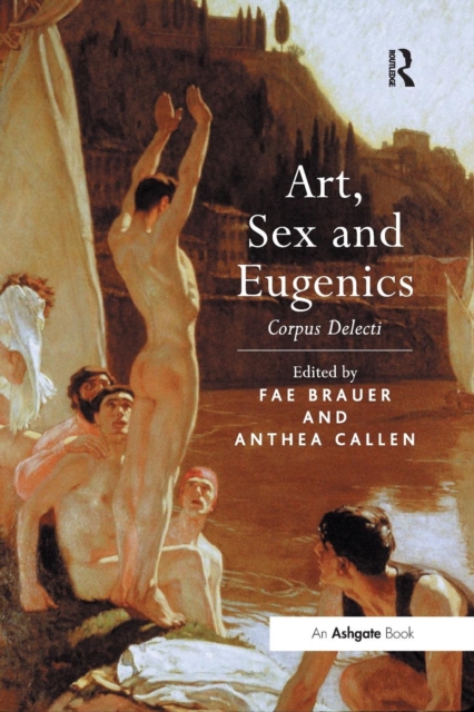 Art, Sex and Eugenics : Corpus Delecti, Paperback / softback Book