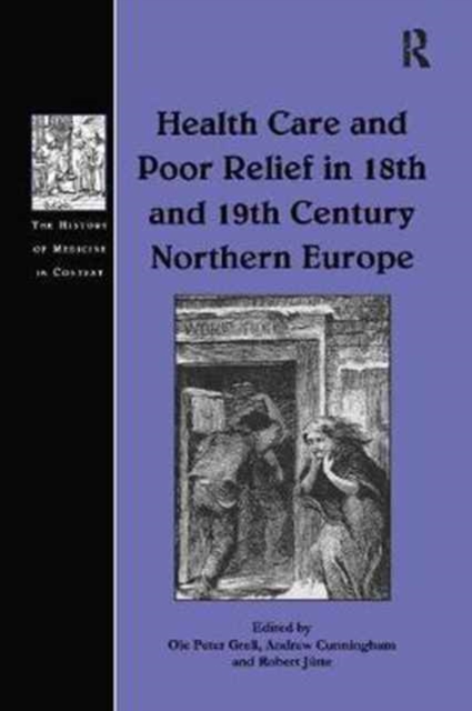 Health Care and Poor Relief in 18th and 19th Century Northern Europe, Paperback / softback Book