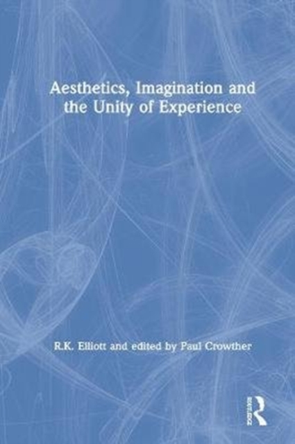 Aesthetics, Imagination and the Unity of Experience, Paperback / softback Book