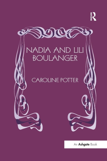 Nadia and Lili Boulanger, Paperback / softback Book