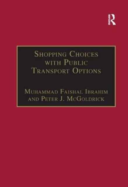 Shopping Choices with Public Transport Options : An Agenda for the 21st Century, Paperback / softback Book