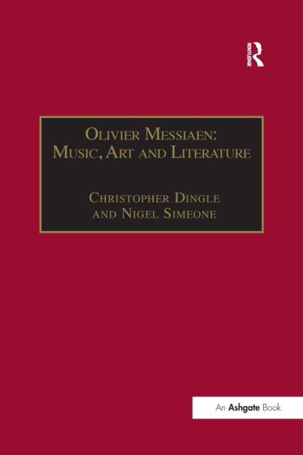 Olivier Messiaen : Music, Art and Literature, Paperback / softback Book