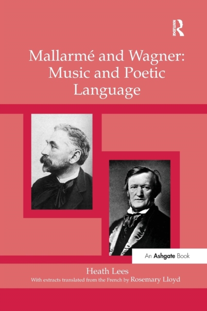 Mallarme and Wagner: Music and Poetic Language, Paperback / softback Book