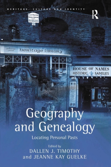 Geography and Genealogy : Locating Personal Pasts, Paperback / softback Book