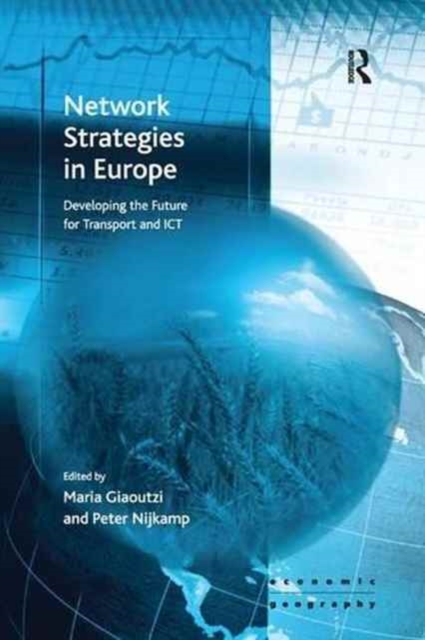 Network Strategies in Europe : Developing the Future for Transport and ICT, Paperback / softback Book