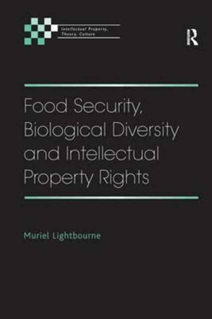 Food Security, Biological Diversity and Intellectual Property Rights, Paperback / softback Book