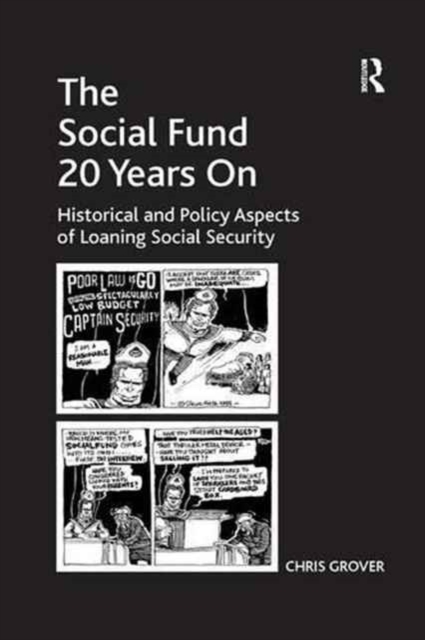 The Social Fund 20 Years On : Historical and Policy Aspects of Loaning Social Security, Paperback / softback Book