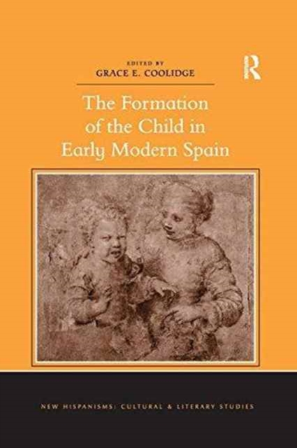 The Formation of the Child in Early Modern Spain, Paperback / softback Book