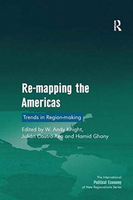 Re-mapping the Americas : Trends in Region-making, Paperback / softback Book