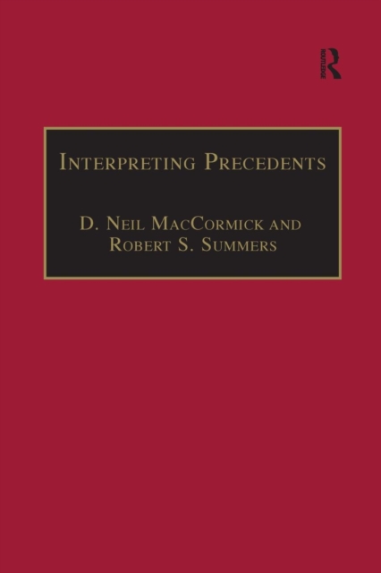 Interpreting Precedents : A Comparative Study, Paperback / softback Book